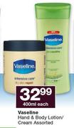 Vaseline Hand & Body Lotion/ Cream-400ml Each