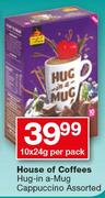 House Of Coffees Hug-In-A-Mug Cappuccino-10x24g Per Pack
