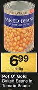 Pot O'Gold Baked Beans In Tomato Sauce-410g