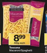 Toscana Macaroni/Spaghetti-500g Each
