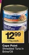 Cape Point Shredded Tuna In Brine/Oil-170g Each