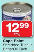 Cape Point Shredded Tuna In Brine/Oil-170g Each