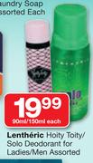 Lentheric Hoity Toity/Solo Deodorant For Ladies & Men-90ml/150ml Each