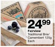 Fairview Traditional Brie/Camembert-125g Each