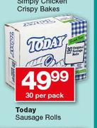 Today Sausage Rolls-30 Per Pack