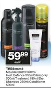 Tresemme Mousse-200ml/300ml/Heat Defence-300ml/Hair Spray-500ml/Treatment-180ml Each