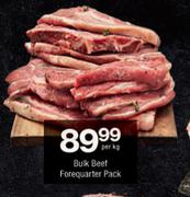 Bulk Beef Forequarter Pack-Per Kg