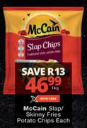 McCain Slap/Skinny Fries Potato Chips-1Kg Each