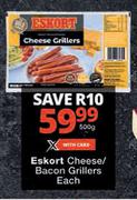 Eskort Cheese/Bacon Grillers-500g Each