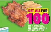 2xWhole Grill BBQ Chicken & 6 Free Hot Dog Rolls-For All