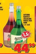Autumn Harvest Crackling White/ Red Wine-1.5Ltr Each