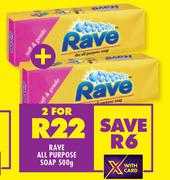 Rave All Purpose Soap-For 2 x 500g