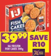I&J Frozen Fish Cakes-300g