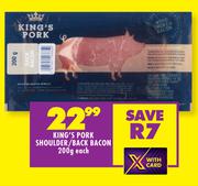 King's Pork Shoulder/Back Bacon-200g Each