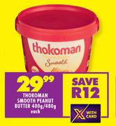 Thokoman Smooth Peanut Butter-400g/480g Each