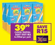 Clover Tropika Dairy Fruit Mix-6 x 200ml Per Pack