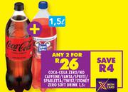 Coca Cola Zero/No Caffine/Fanta/Sprite/Sparletta/Twist/Stoney Zero Soft Drink-For 2 x 1.5L