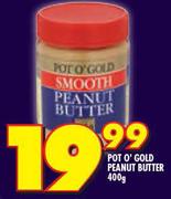 Pot O’ Gold Peanut Butter-400g