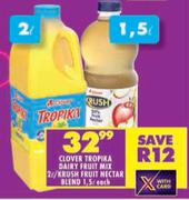 Clover Tropika Dairy Fruit Mix 2L/Krush Fruit Nectar Blend 1.5L-Each
