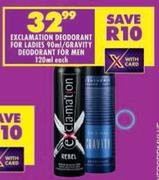Exclamation Deodorant For Ladies 90ml/Gravity Deodorant For Men 120ml-Each