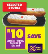 Dessert Topping Doughnut-100g Each
