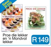 Proe die lekker en 'n Mondvol lekker