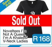 Noveltees I'm Not A Queen, I'm A Khaleesi V-Neck Ladies