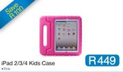 iPad 2/3/4 Kids Case